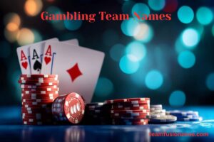 400+ Gambling Team Names [Funny, Cool & Unique Ideas]