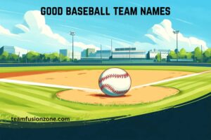 400+ Good Baseball Team Names [Funny, Cool & Creative Ideas]